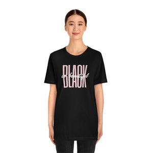 Black is Beautiful! Unisex Short Sleeve Tee