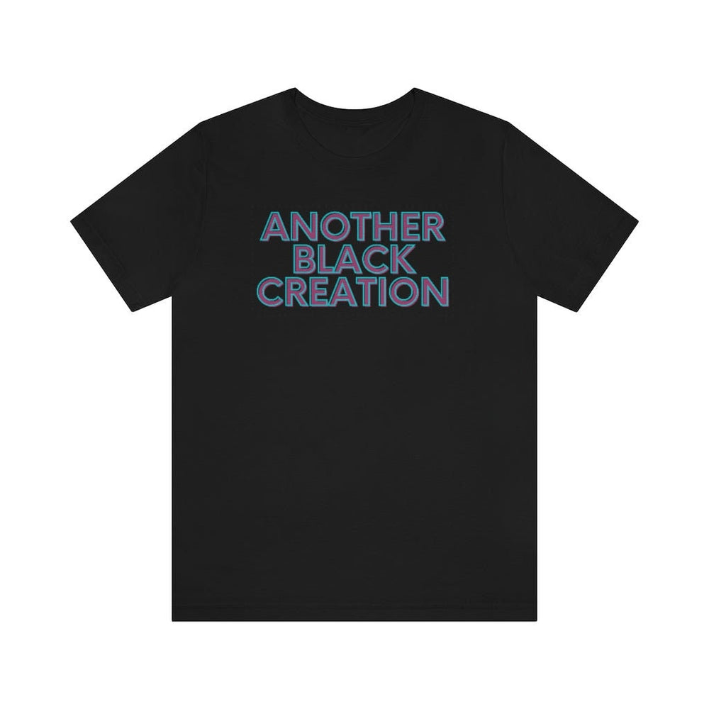 Another Black Creation Unisex Short Sleeve Tee