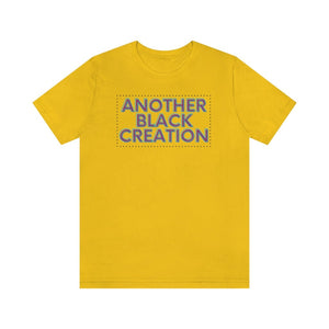 Another Black Creation Unisex Short Sleeve Tee