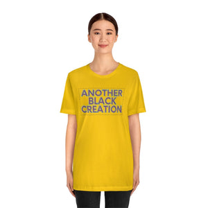 Another Black Creation Unisex Short Sleeve Tee