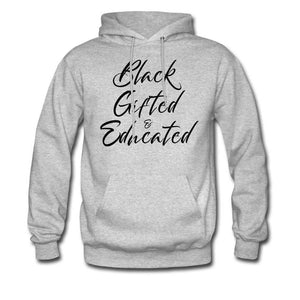 Black, Gifted and Educated Unisex Hoodie