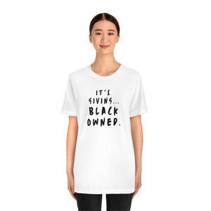 It's Giving...Black Owned Unisex Tee