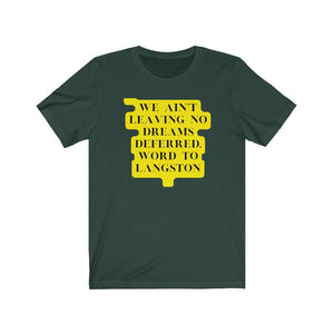 No Dreams Deferred - Unisex Tee