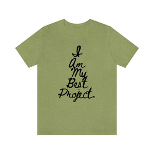 I am My Best Project Unisex Short Sleeve Tee