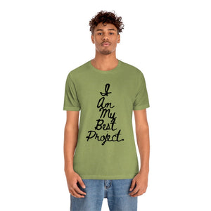 I am My Best Project Unisex Short Sleeve Tee