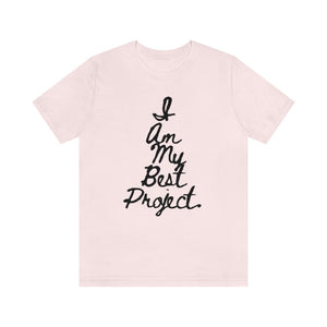 I am My Best Project Unisex Short Sleeve Tee