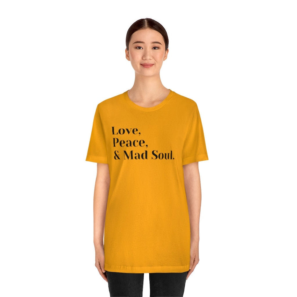 Love, Peace and Mad Soul Unisex Short Sleeve Tee