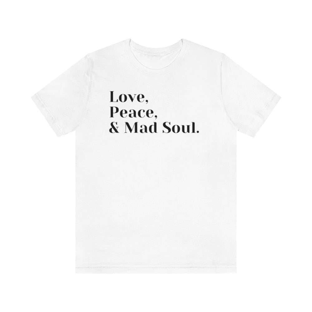 Love, Peace and Mad Soul Unisex Short Sleeve Tee