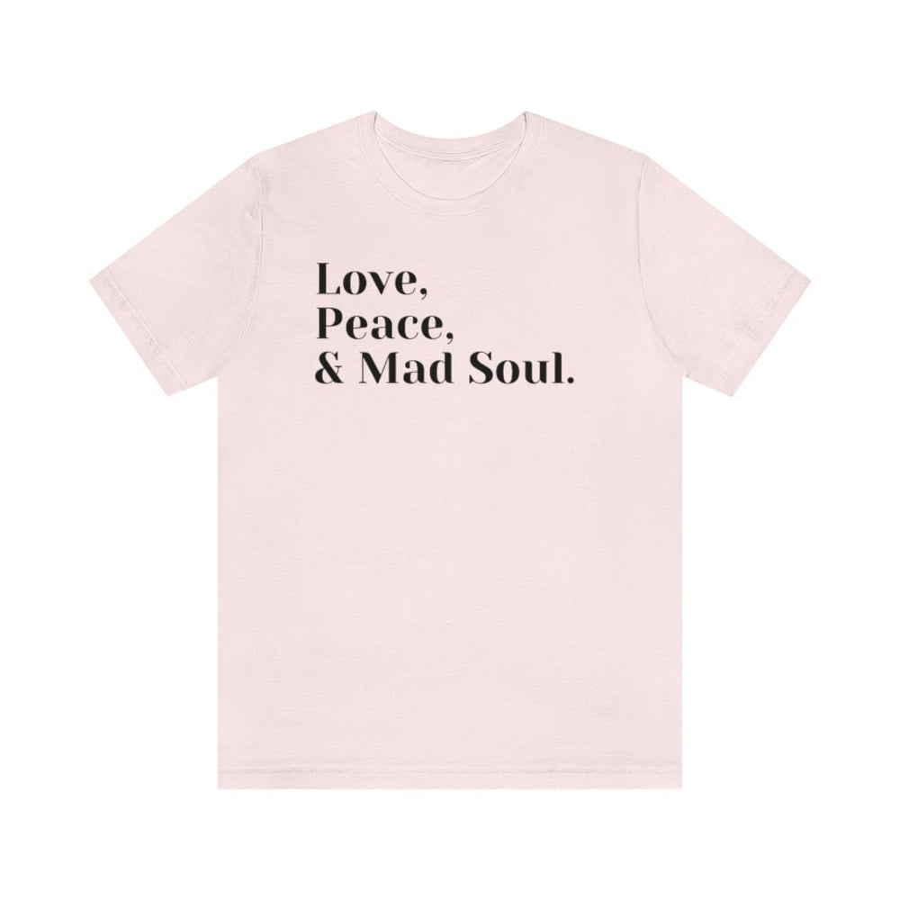 Love, Peace and Mad Soul Unisex Short Sleeve Tee