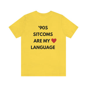 90s Sitcoms are My Love Language Unisex Tee