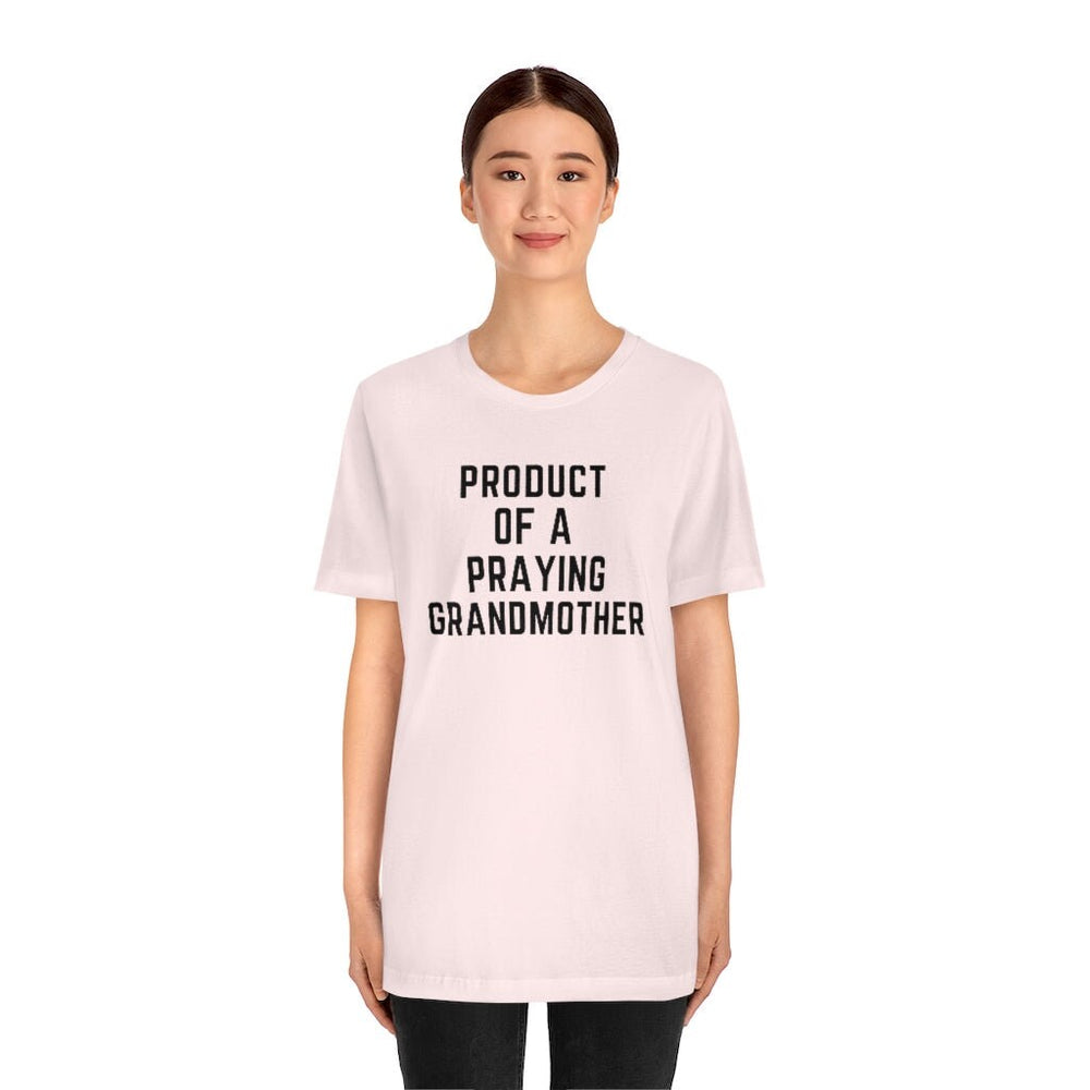 Product of a Praying Grandmother Unisex Tee