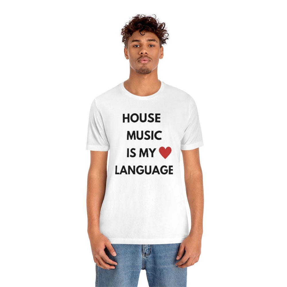 House Music is My Love Language Unisex Tee