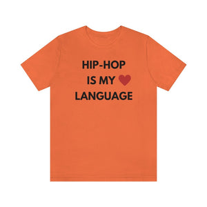 Hip-Hop is My Love Language Unisex Tee