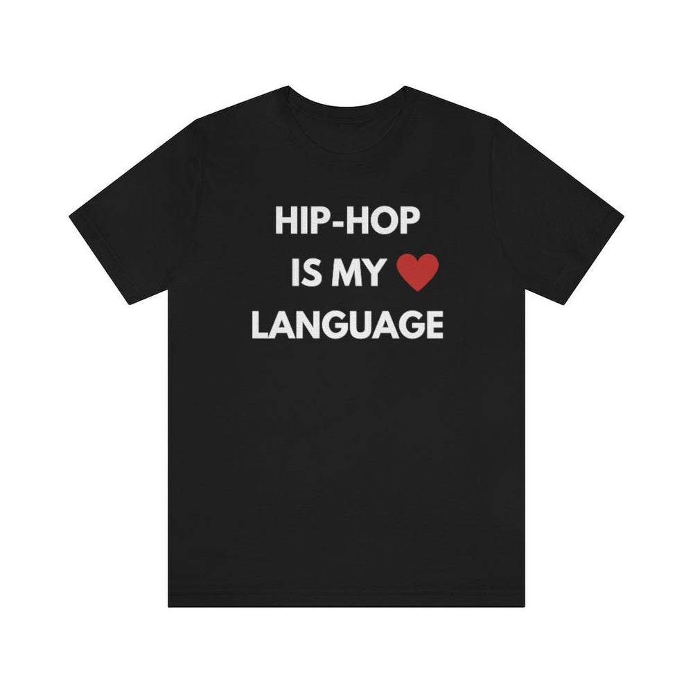 Hip-Hop is My Love Language Unisex Tee
