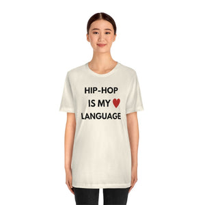 Hip-Hop is My Love Language Unisex Tee