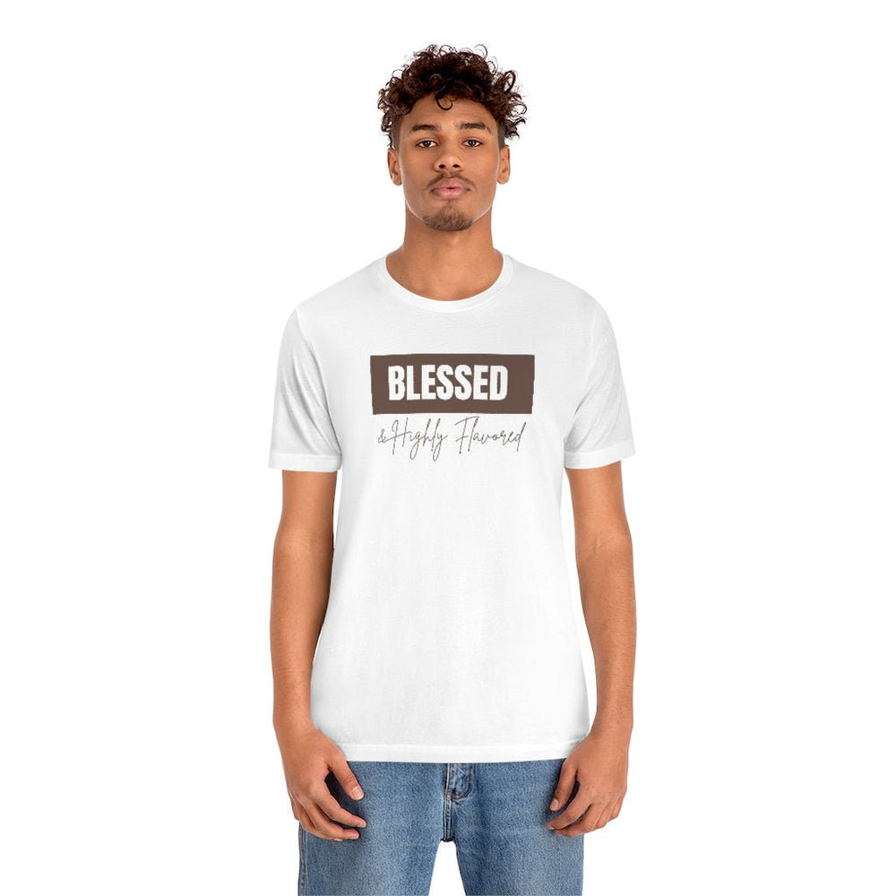 Blessed and Highly Flavored... Unisex Tee