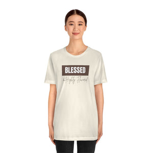Blessed and Highly Flavored... Unisex Tee