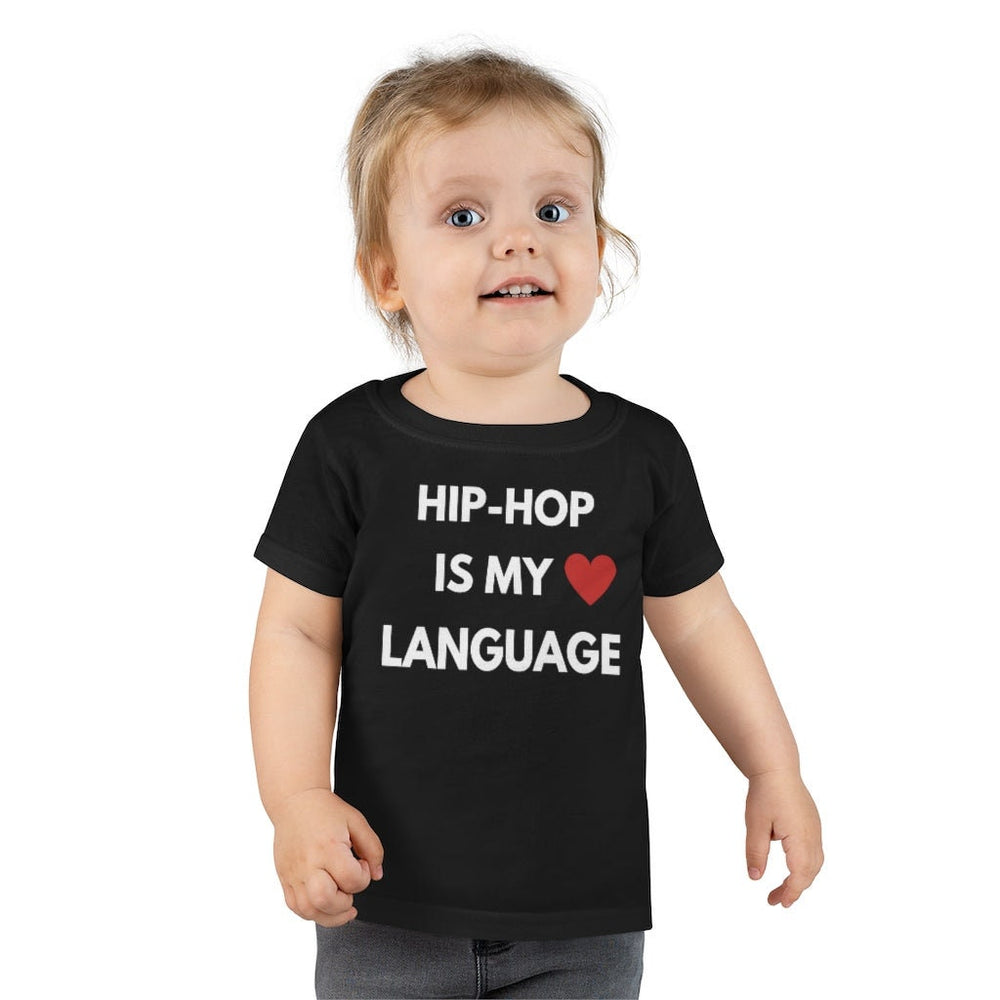 Hip Hop is My Love Language Toddler Tee.