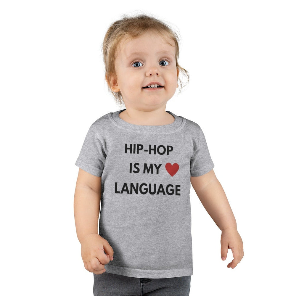 Hip Hop is My Love Language Toddler Tee.