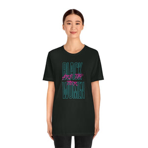BLACK WOMEN ARE top tier Unisex Short Sleeve Tee