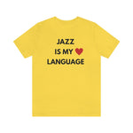 Jazz is My Love Language Unisex Tee