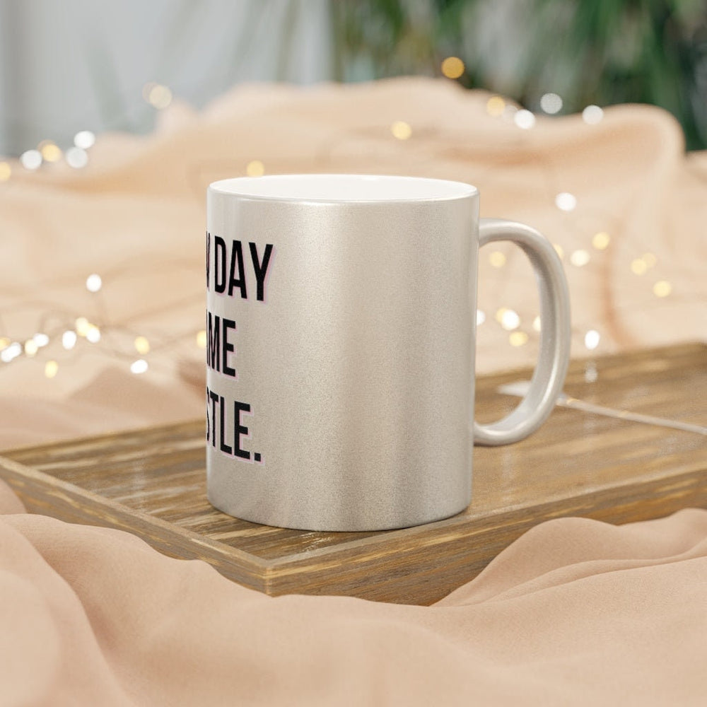 New Day Same Hustle Metallic Mug (SilverGold)