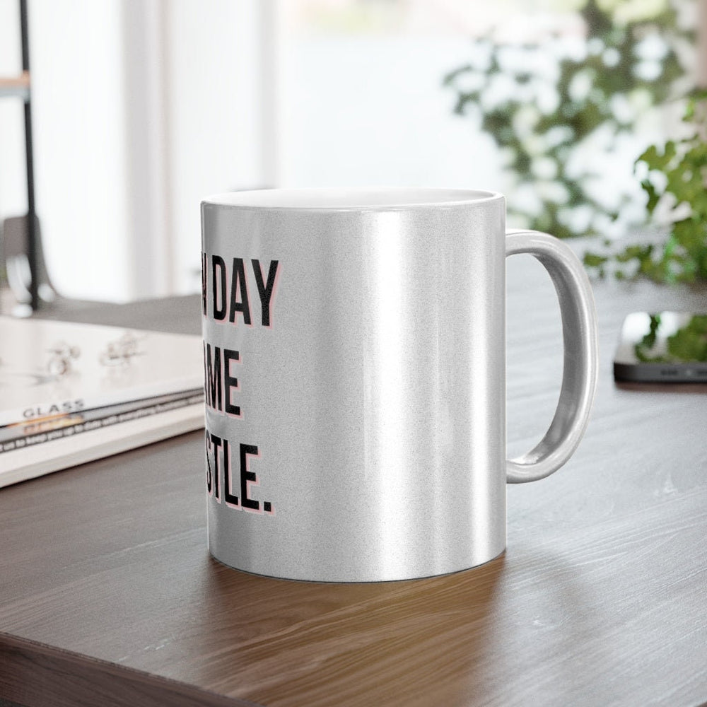 New Day Same Hustle Metallic Mug (SilverGold)