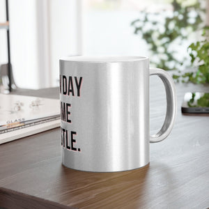 New Day Same Hustle Metallic Mug (SilverGold)