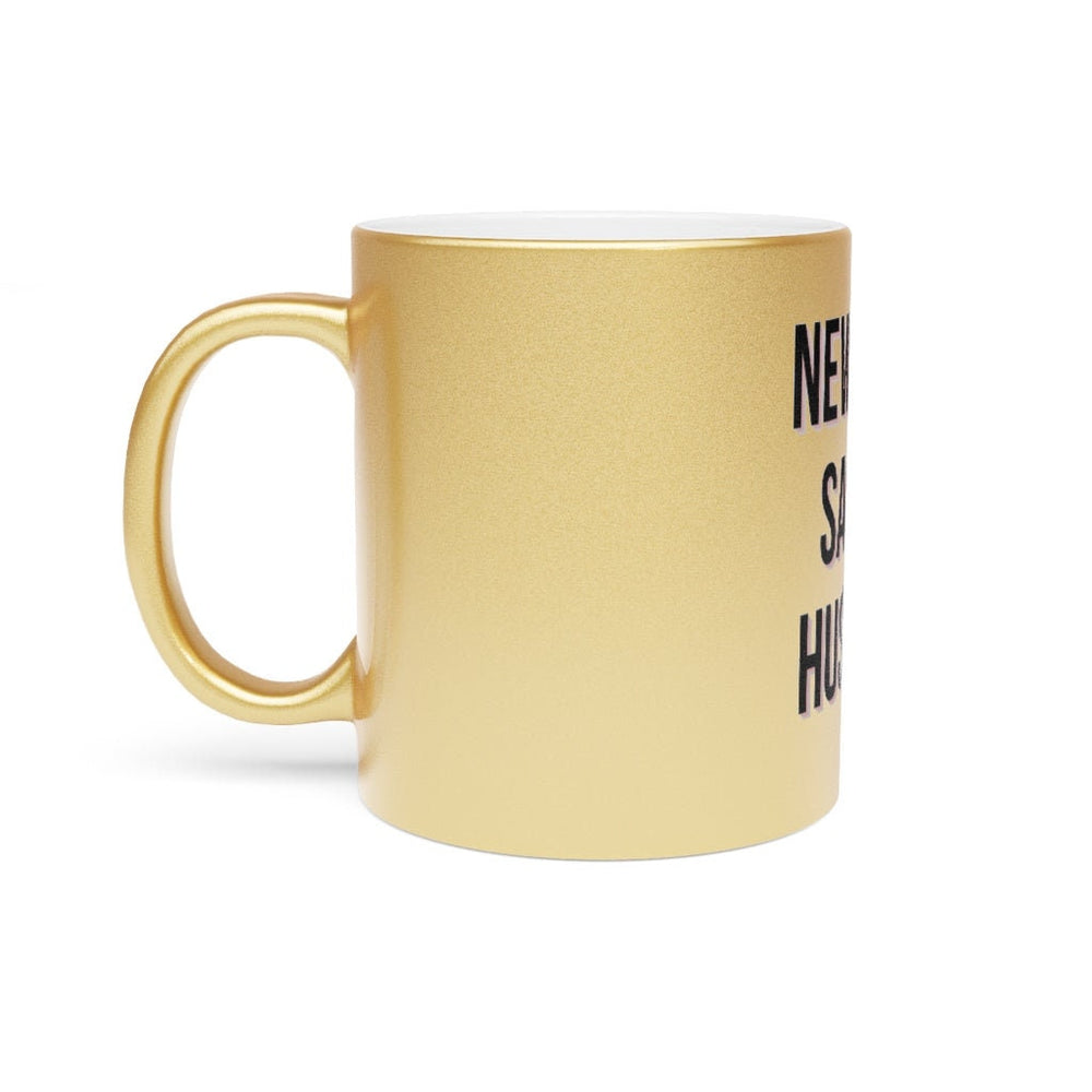 New Day Same Hustle Metallic Mug (SilverGold)