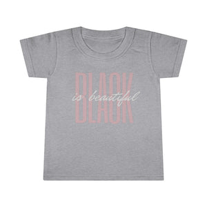 Black is Beautiful Toddler Tee.
