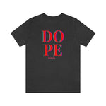 Dope Soul Tee - Unisex Tee