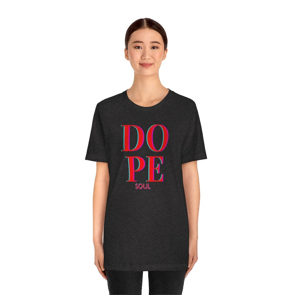 Dope Soul Tee - Unisex Tee