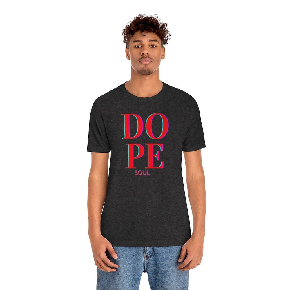 Dope Soul Tee - Unisex Tee