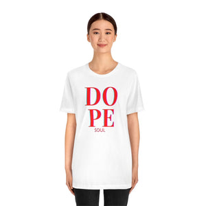 Dope Soul Tee - Unisex Tee