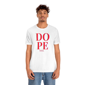 Dope Soul Tee - Unisex Tee