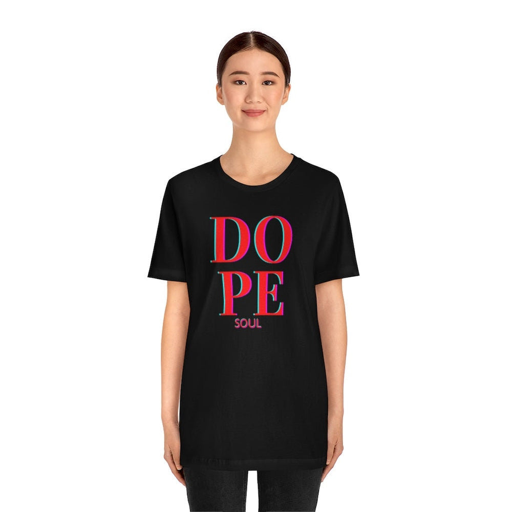 Dope Soul Tee - Unisex Tee