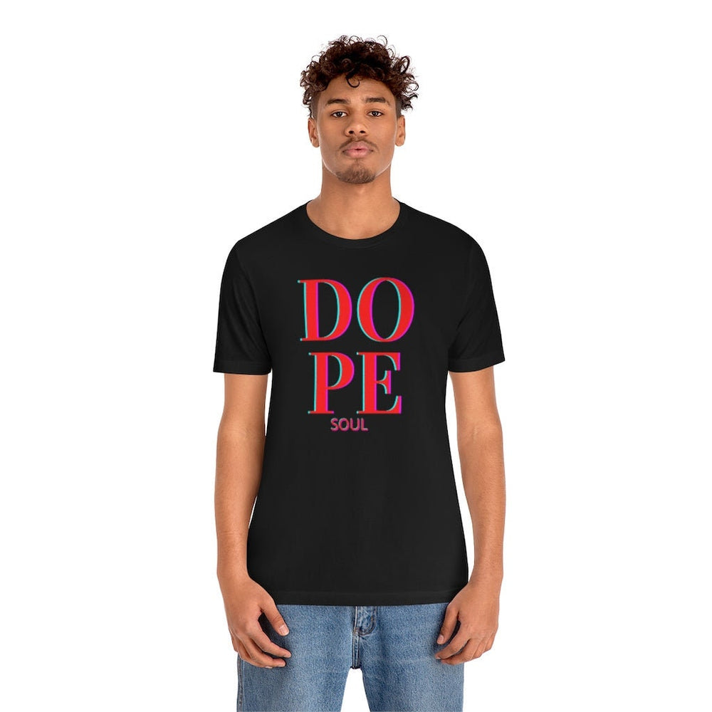Dope Soul Tee - Unisex Tee