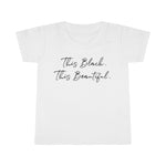 This Black This Beautiful Toddler Tee.