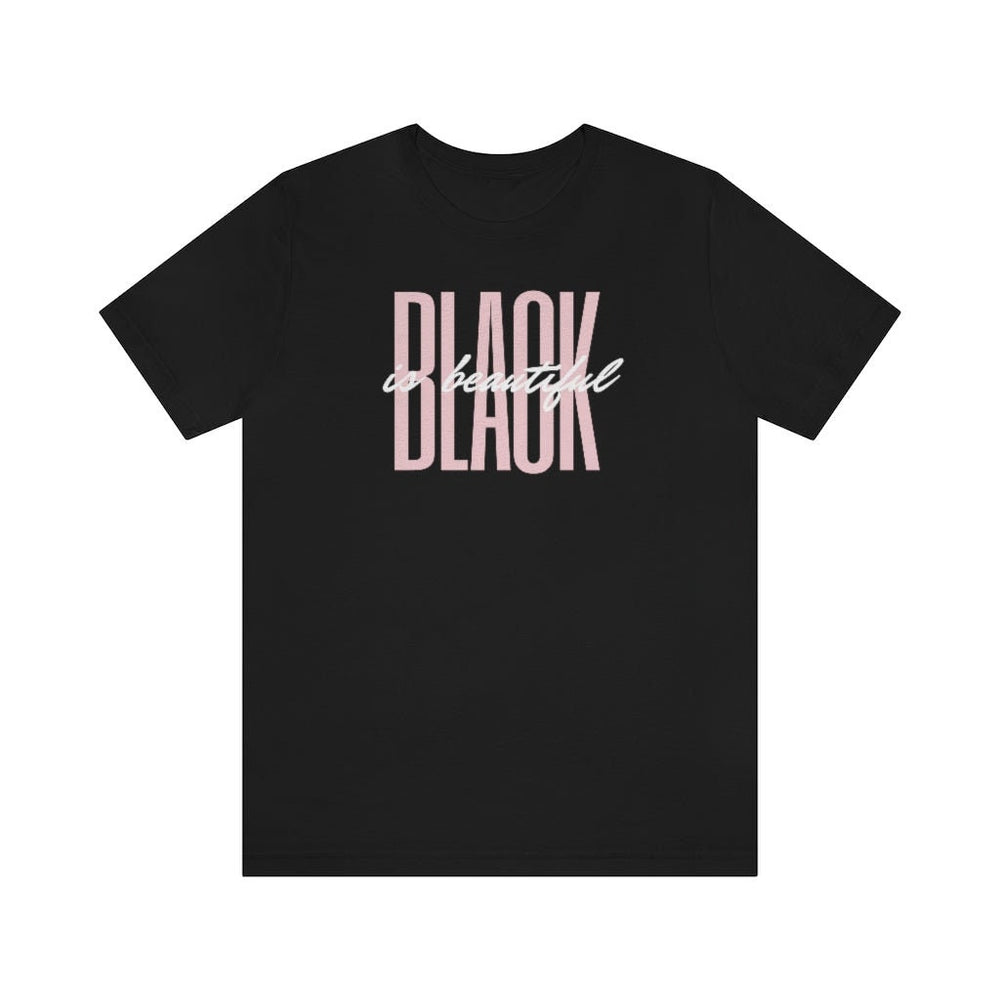 Black is Beautiful! Unisex Short Sleeve Tee