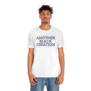 Another Black Creation Unisex Short Sleeve Tee