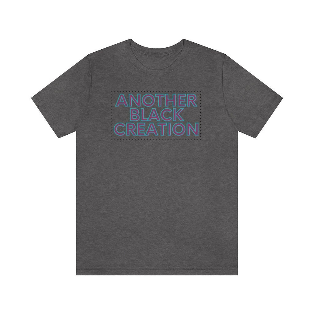 Another Black Creation Unisex Short Sleeve Tee