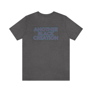 Another Black Creation Unisex Short Sleeve Tee