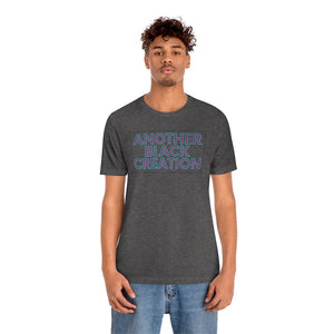 Another Black Creation Unisex Short Sleeve Tee