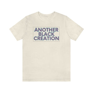 Another Black Creation Unisex Short Sleeve Tee