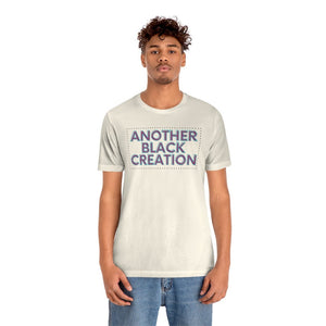 Another Black Creation Unisex Short Sleeve Tee