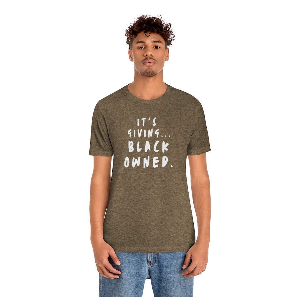 It's Giving...Black Owned Unisex Tee