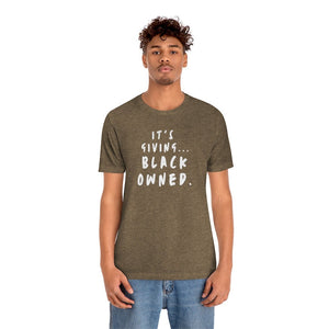 It's Giving...Black Owned Unisex Tee