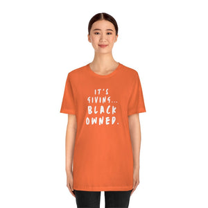 It's Giving...Black Owned Unisex Tee