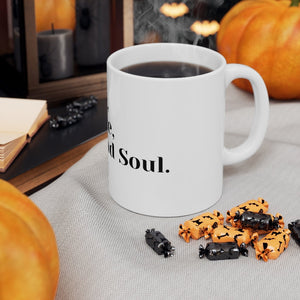 Love, Peace and Mad Soul Ceramic Mug 11oz