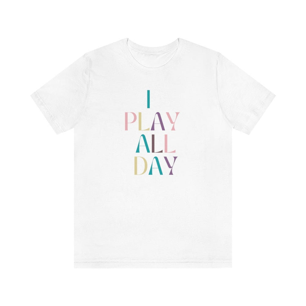I Play All Day Unisex Tee